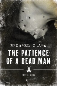 The Patience of a Dead Man KINDLE Book One Cover
